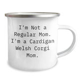 Cardigan Welsh Corgi Dog Mom Camping Mug, Funny Quote Gifts for Her from Family, Unique Graduation Gifts for Her Friends, 12 oz Stainless Steel with Enamel Finish - Image 2